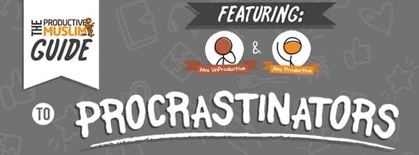 [Doodle of the Month] ProductiveMuslim's Guide to Procrastinators | ProductiveMuslim