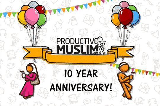 Let’sCelebrateProductiveMuslimthAnniversary!|ProductiveMuslim