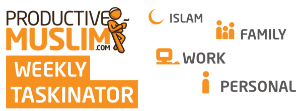 The Weekly Taskinator | ProductiveMuslim