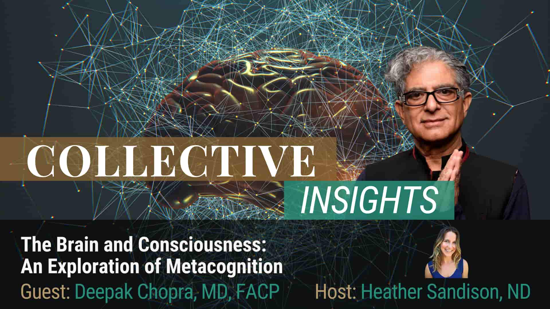 The Science of the Brain & Consciousness - Deepak Chopra, MD, FACP - Brain